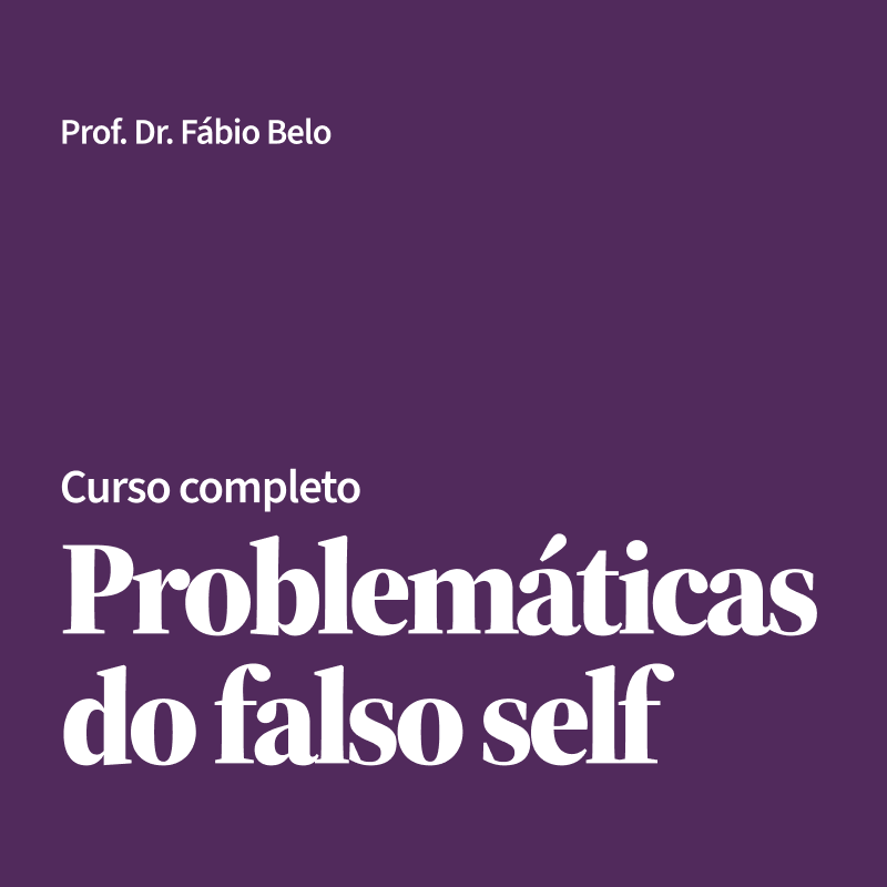 Capa do curso Problemáticas do falso self